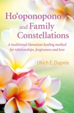 Ho'oponopono and Family Constellations