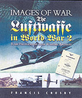 Luftwaffe in World War Ii (Images of War Series)