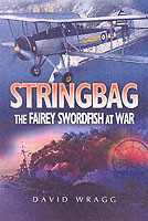 Stringbag: the Fairy Swordfish at War