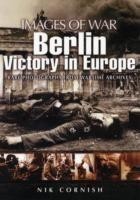 Berlin: Victory in Europe (Images of War Series)