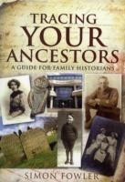 Tracing Your Ancestors: A Guide for Family Historians