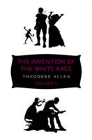 Invention of the White Race, Volume 2