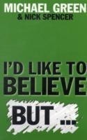 I'd Like to Believe, But…