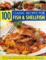 100 Classic Recipes for Fish and Shellfish