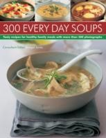 Every Day Soups - 300 Recipes for Healthy Family Meals