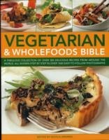 Vegetarian & Wholefood Bible