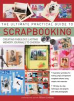 Ultimate Practical Guide to Scrapbooking