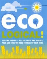 Eco-Logical: The Thinker's Guide to Green Living