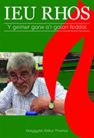 Ieu Rhos - Y Geiriwr Garw a'r Galon Feddal