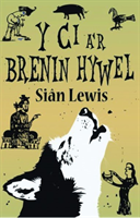 Y Ci a'r Brenin Hywel