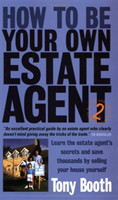 How To Be Your Own Estate Agent 2nd Edition