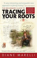 Beginner's Guide to Tracing Your Roots 2nd Edition