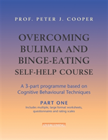 Overcoming Bulimia and Binge-Eating Self Help Course: Part One