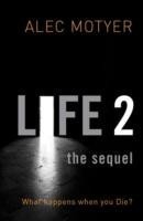 Life 2: The Sequel