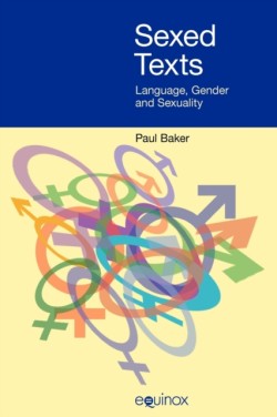 Sexed Texts Language, Gender and Sexuality