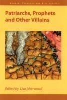 Patriarchs, Prophets and Other Villains
