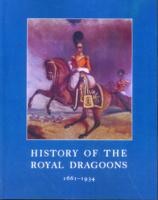 History of the Royal Dragoons 1661-1934