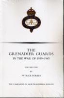 Grenadier Guards in the War of 1939-1945