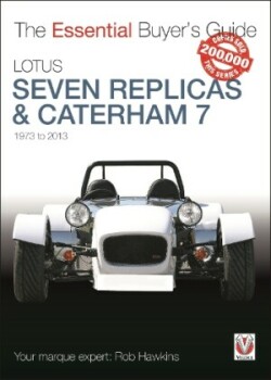 Lotus Seven Replicas & Caterham 7: 1973-2013