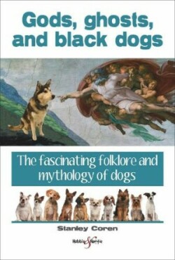 Gods, Ghosts and Black Dogs