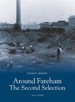 Around Fareham - The Second Selection: Pocket Images