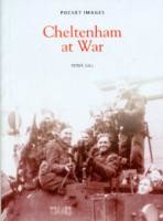 Cheltenham at War in Old Photographs