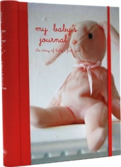 My Baby's Journal (Pink) The Story of Baby's First Year