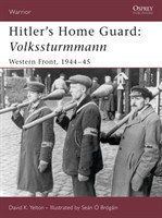 Hitler's Home Guard: Volkssturmmann