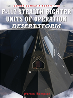 F-117 Stealth Fighter Units of Operation Desert Storm