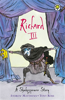 Shakespeare Story: Richard III