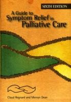 Guide to Symptom Relief in Palliative Care, 6th Edition