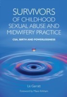 Survivors of Childhood Sexual Abuse and Midwifery Practice
