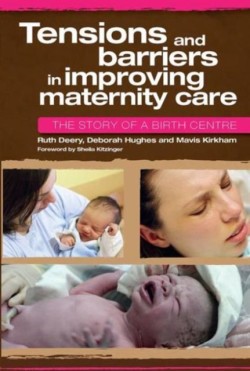 Tensions and Barriers in Improving Maternity Care