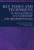 Key Tools and Techniques in Management and Leadership of the Allied Health Professions