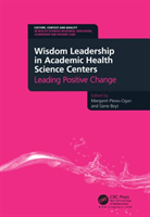 Wisdom Leadership in Academic Health Science Centers