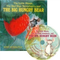 Little Mouse, the Red Ripe Strawberry and the Big Hungry Bear