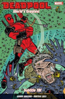 Deadpool: World's Greatest Vol. 3: The End of an Error