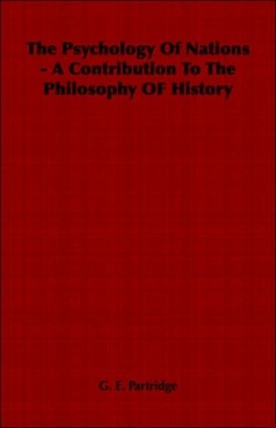 Psychology Of Nations - A Contribution To The Philosophy OF History