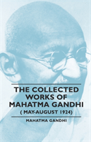 Collected Works Of Mahatma Gandhi ( May-August 1924)