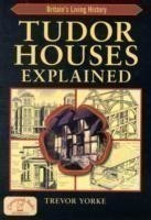 Tudor Houses Explained