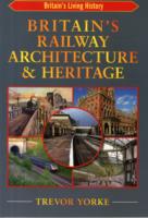 Britain's Railway Architecture & Heritage