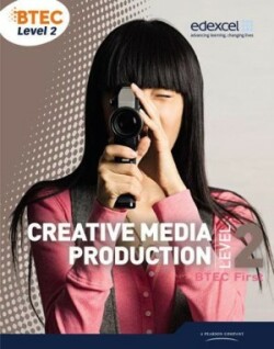 BTEC Level 2 First Creative Media Production Student Book