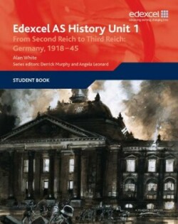 Edexcel GCE History AS Unit 1 F7 From Second Reich to Third Reich: Germany 1918-45