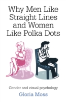 Why Men Like Straight Lines and Women Like Polka – Gender and visual psychology