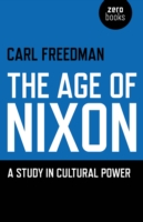 Age of Nixon, The – A Study in Cultural Power