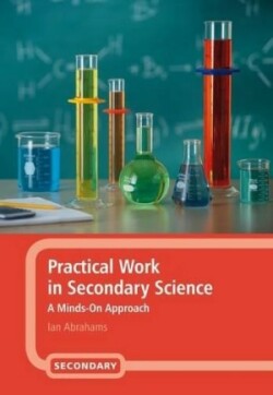 Practical Work in Secondary Science A Minds-on Approach