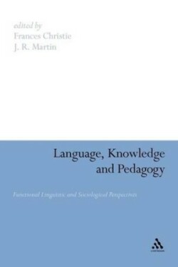 Language, Knowledge and Pedagogy Functional Linguistic and Sociological Perspectives