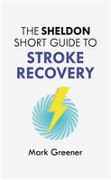 Sheldon Short Guide to Stroke Recovery