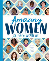 Beevor, Lucy - Amazing Women 101 Lives to Inspire You