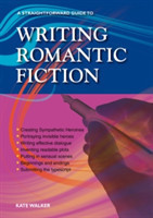 Writing Romantic Fiction A Straightforward Guide